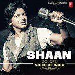Shaan - Golden Voice Of India songs mp3