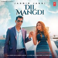 Dil Mangdi Jasbir Jassi,Aneesha Madhok,Simba Sing,Jerry Singh Song Download Mp3
