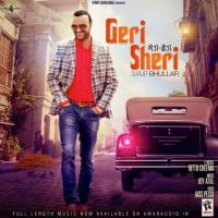 Geri Sheri Surjit Bhullar Song Download Mp3