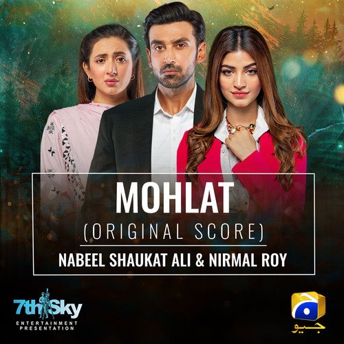 Mohlat (Original Score) Nabeel Shaukat Ali Song Download Mp3