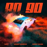 80 90 IKKY,Amrit Maan,Garry Sandhu Song Download Mp3