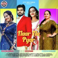 Naar Nu Pyar Deepak Dhillon,Neha Khaas Song Download Mp3