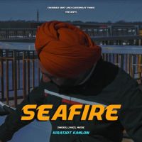 Seafire Kiratjot Kahlon Song Download Mp3