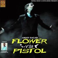 Flower Vs Pistol Aman Sagar Song Download Mp3