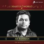 MasterWorks - A.R. Rahman (The Musical Wizard) songs mp3