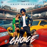 Choice Amar Sehmbi Song Download Mp3