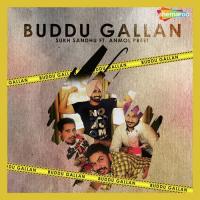Buddu Gallan Sukh Sandhu,Anmol Preet Song Download Mp3