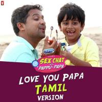 Love You Papa - Tamil Version Sathish Song Download Mp3