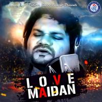 Love Maidan Humane Sagar Song Download Mp3