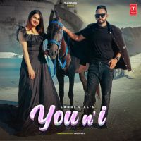 You N I Laddi Gill Song Download Mp3