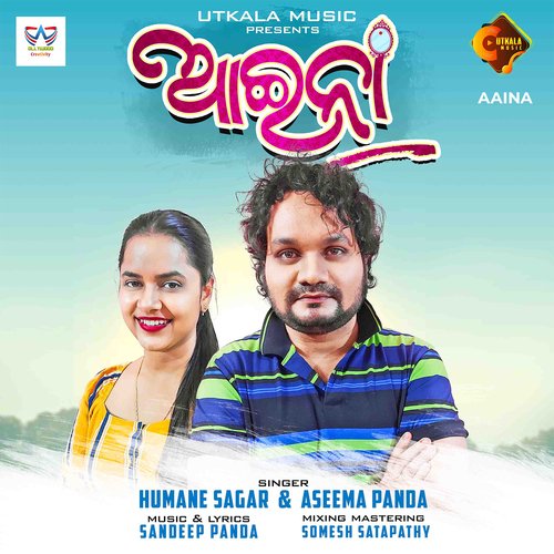 Aaina Humane Sagar,Aseema Panda Song Download Mp3
