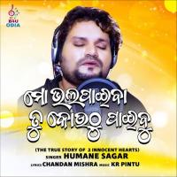 Mo Bhalapaiba Tu Kouthu Paibu Humane Sagar Song Download Mp3