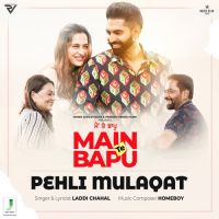Pehli Mulaqat (Main Te Bapu) Laddi Chahal Song Download Mp3