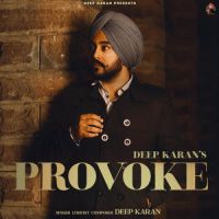 Provoke Deep Karan Song Download Mp3