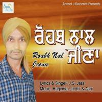 Roabh Nal Jeena J.S. Jass Song Download Mp3