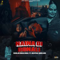 Naina Di Donali Deepak Dhillon,Ranjo Dhaliwal Song Download Mp3