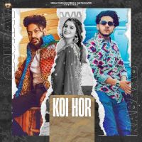 Koi Hor Gaurav Anjaan Song Download Mp3