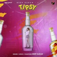 Tipsy Deep Karan Song Download Mp3