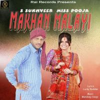 Makhan Malayi S Sukhveer,Miss Pooja Song Download Mp3