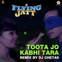 Toota Jo Kabhi Tara - Remix By DJ Chetas Atif Aslam,Sumedha Karmahe Song Download Mp3