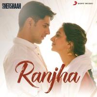 Ranjha (from Shershaah) Jasleen Royal,B Praak Song Download Mp3