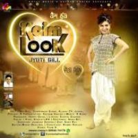 Kaim Look Jyoti Gill Song Download Mp3