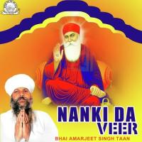 Nanki Da Veer Bhai Amarjeet Singh Taan Song Download Mp3