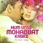 Hum Unse Mohabbat Karke (From "Gambler") Kumar Sanu,Sadhana Sargam Song Download Mp3