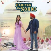 Pariyan Toh Sohni Jordan Sandhu Song Download Mp3