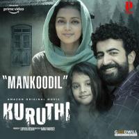 Mankoodil (From Kuruthi) Jakes Bejoy Song Download Mp3