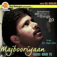 Kaisi Hain Majbooriyan Dr. Hari Om Song Download Mp3