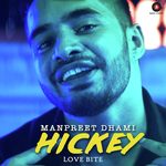 Hickey (Love Bite) Manpreet Dhami Song Download Mp3