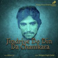 Jindriye Do Din Da Chamkara Chunni Lal Bhangar Song Download Mp3