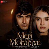 Meri Mohabbat Saaj Bhatt Song Download Mp3
