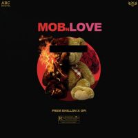 Mob N Love Prem Dhillon Song Download Mp3