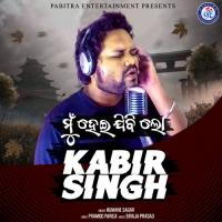 Mnu Heijibi Lo Kabir Singh Humane Sagar Song Download Mp3