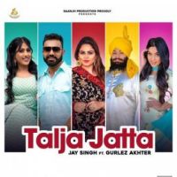 Talja Jatta Gurlej Akhtar,Jay Singh Song Download Mp3