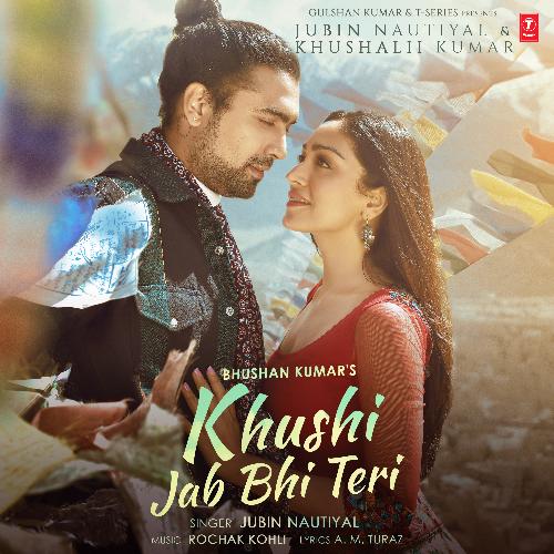 Khushi Jab Bhi Teri (Feat.Khushalii Kumar) Jubin Nautiyal,Rochak Kohli Song Download Mp3