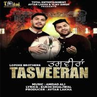 Tasveeran Lopoke Brothers Song Download Mp3