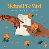 Mehndi Te Vavi Lost Stories,Jonita Gandhi Song Download Mp3