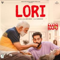 Lori (Main Te Bapu) Bir Singh Song Download Mp3