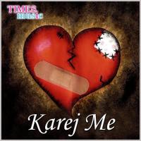 Karej Me songs mp3