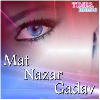 Mat Nazar Gadav Ashish Pandey Song Download Mp3
