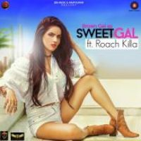 Sweet Gal Brown Gal,Roach Killa Song Download Mp3