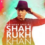 Birthday Special Shah Rukh Khan songs mp3