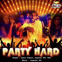 Party Hard Sums Supari,Jagirdar RV,RDX Song Download Mp3