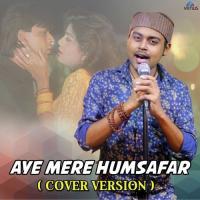 Aye Mere Humsafar - Cover Version Prantik Sur Song Download Mp3