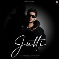 Jutti Jasmeen Akhtar,Madhur Dhir Song Download Mp3