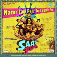 Nazar Lagi Raja Tore Bangle Par - Saat Uchakkey Priyanka Mathur Song Download Mp3