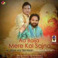 Aa Baija Mere Kol Sajna Dhaliwal Brothers Song Download Mp3
